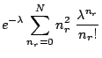 $\displaystyle e^{-\lambda} \sum_{n_r = 0}^N {n_r^2 ~\frac{\lambda^{n_r}}{{n_r}!}}$