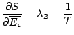 $ \displaystyle \frac{\partial S}{\partial \overline{E_c}} = \lambda_2 = \frac{1}{T}$
